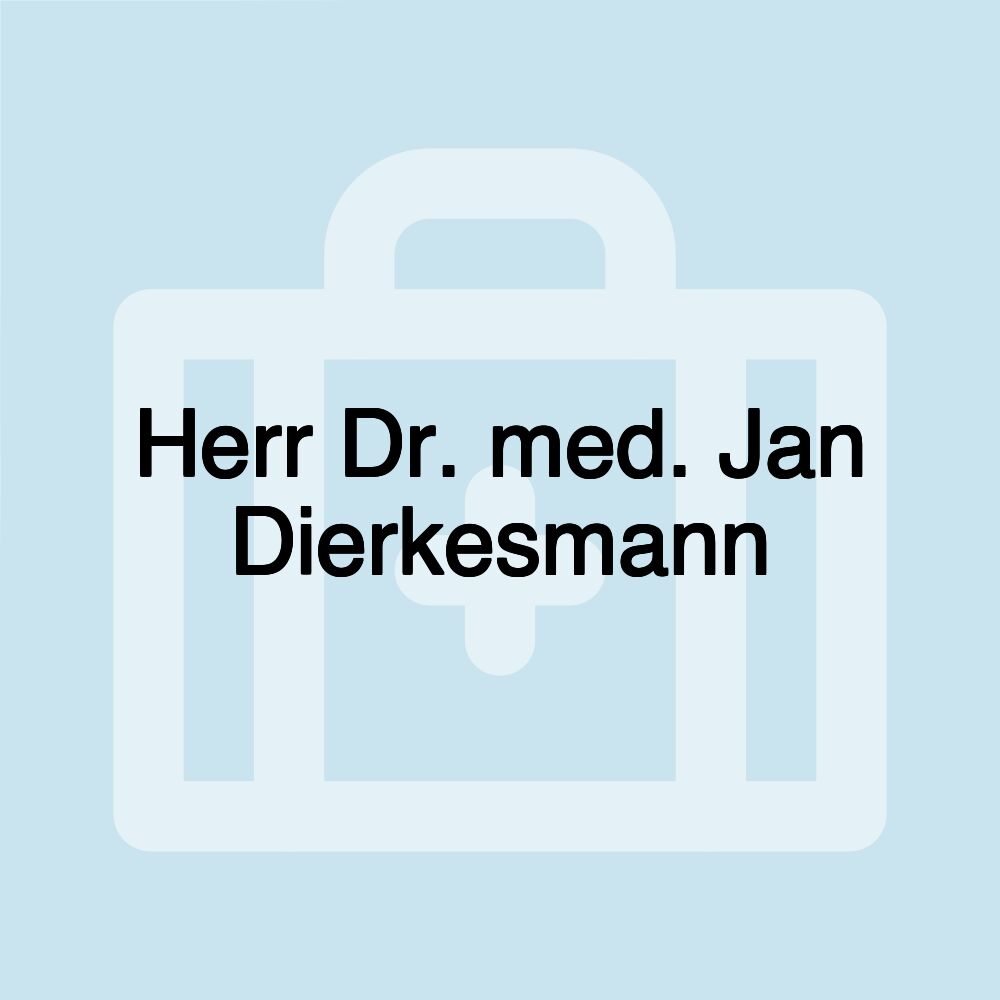 Herr Dr. med. Jan Dierkesmann