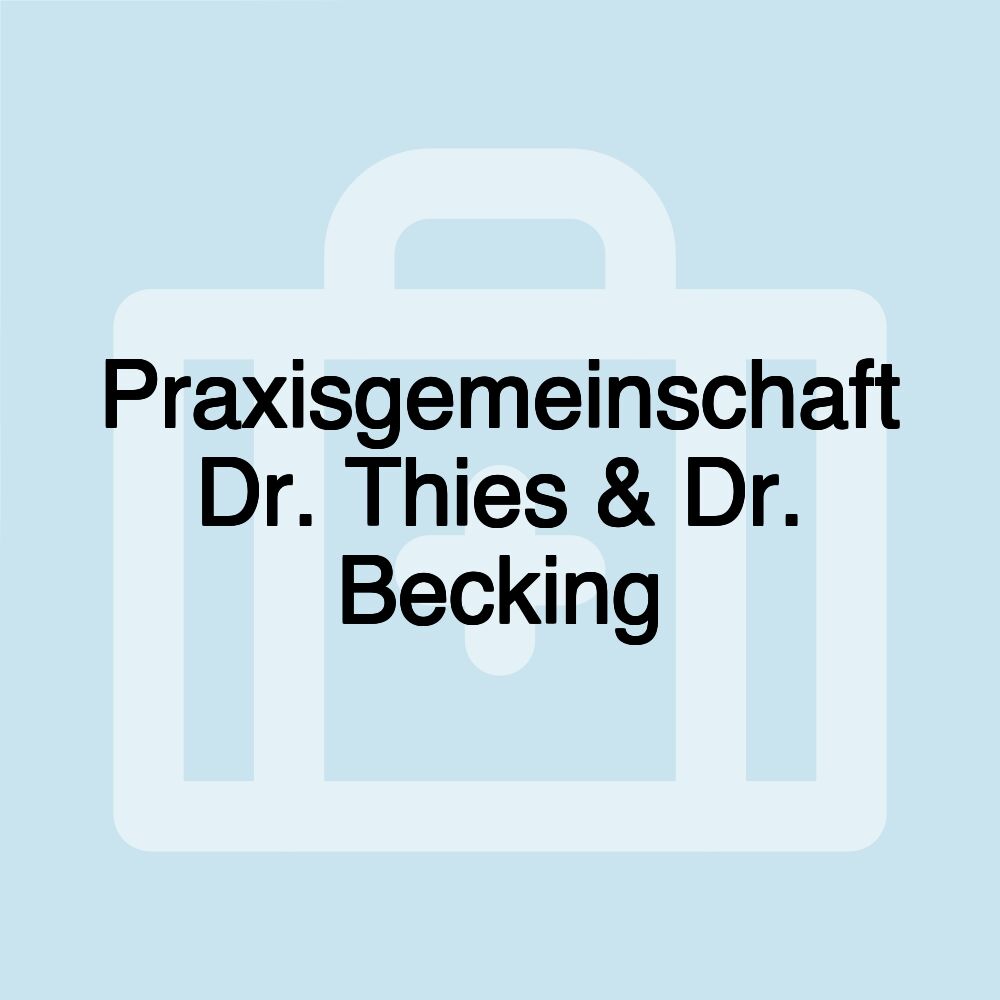 Praxisgemeinschaft Dr. Thies & Dr. Becking