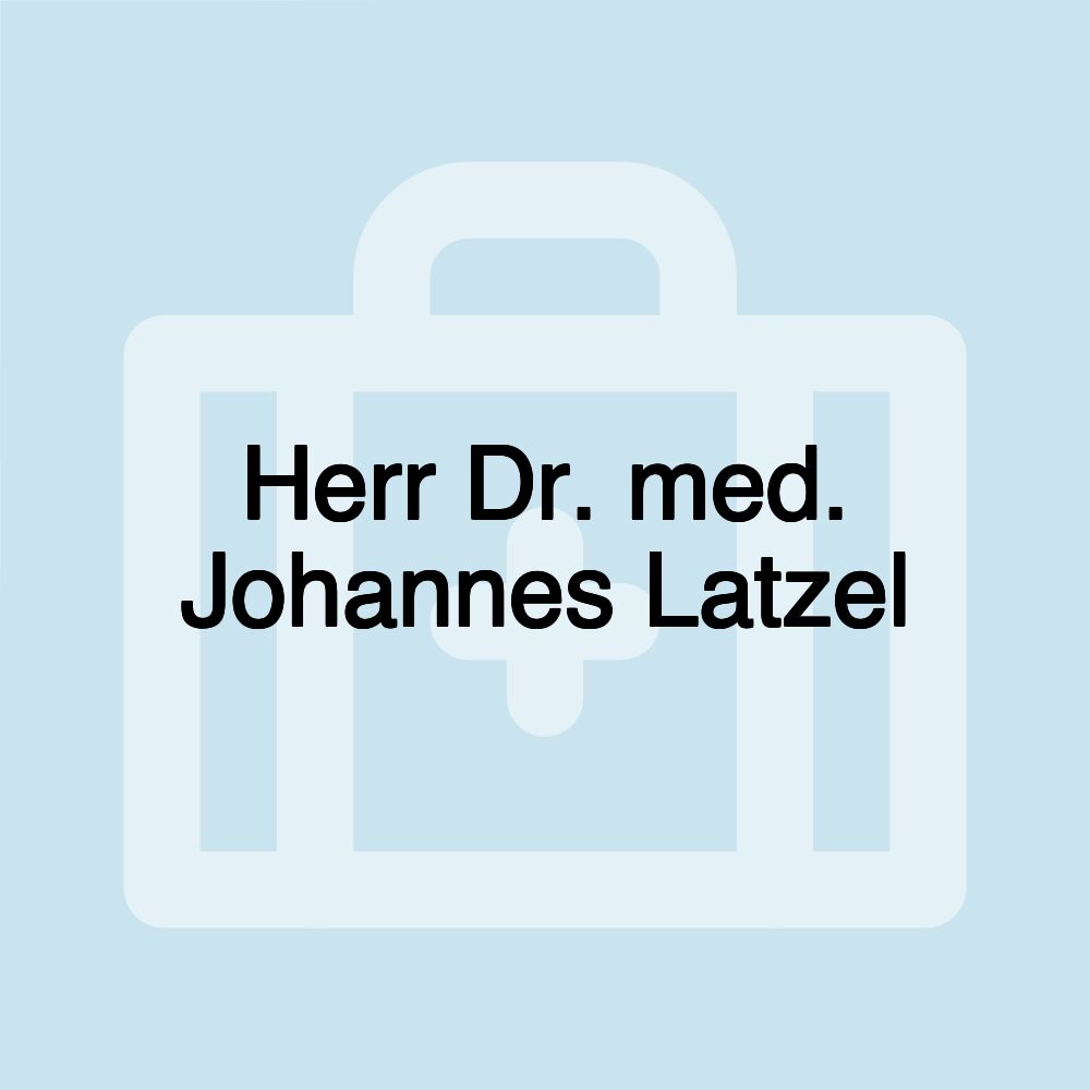 Herr Dr. med. Johannes Latzel