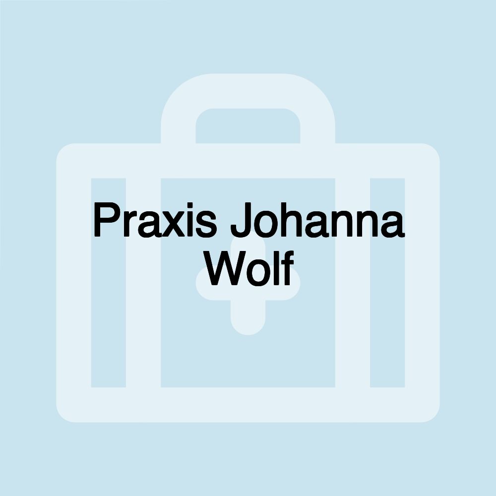 Praxis Johanna Wolf