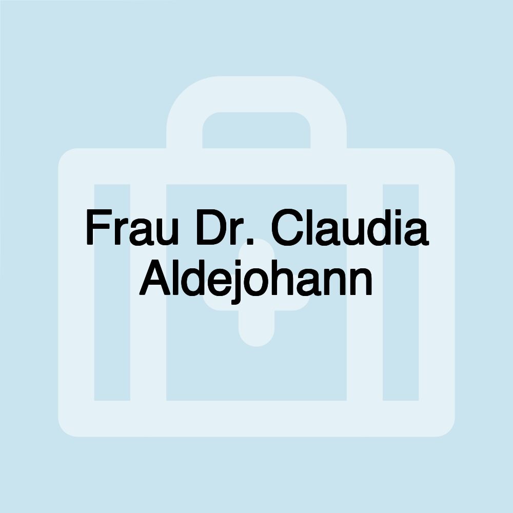 Frau Dr. Claudia Aldejohann