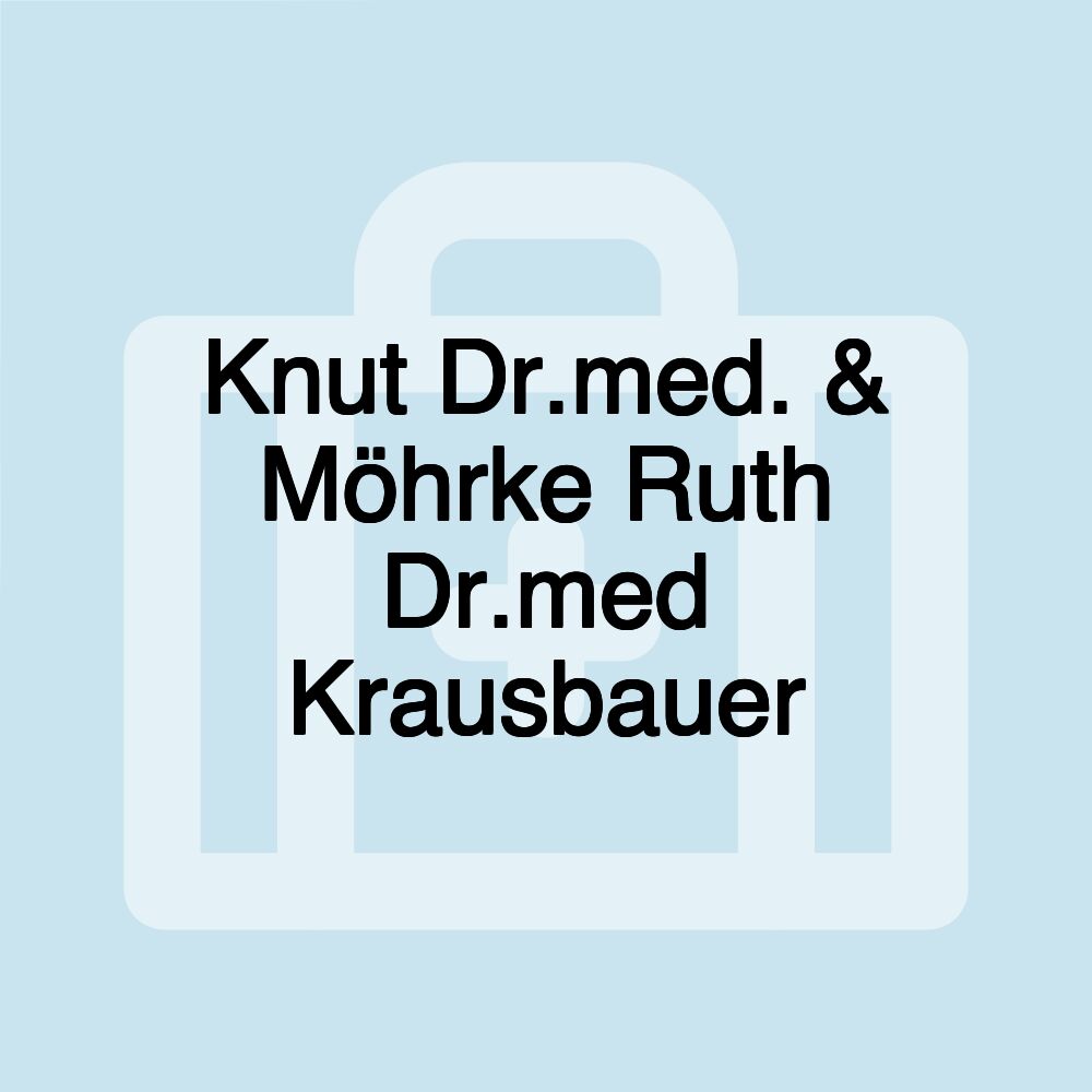 Knut Dr.med. & Möhrke Ruth Dr.med Krausbauer