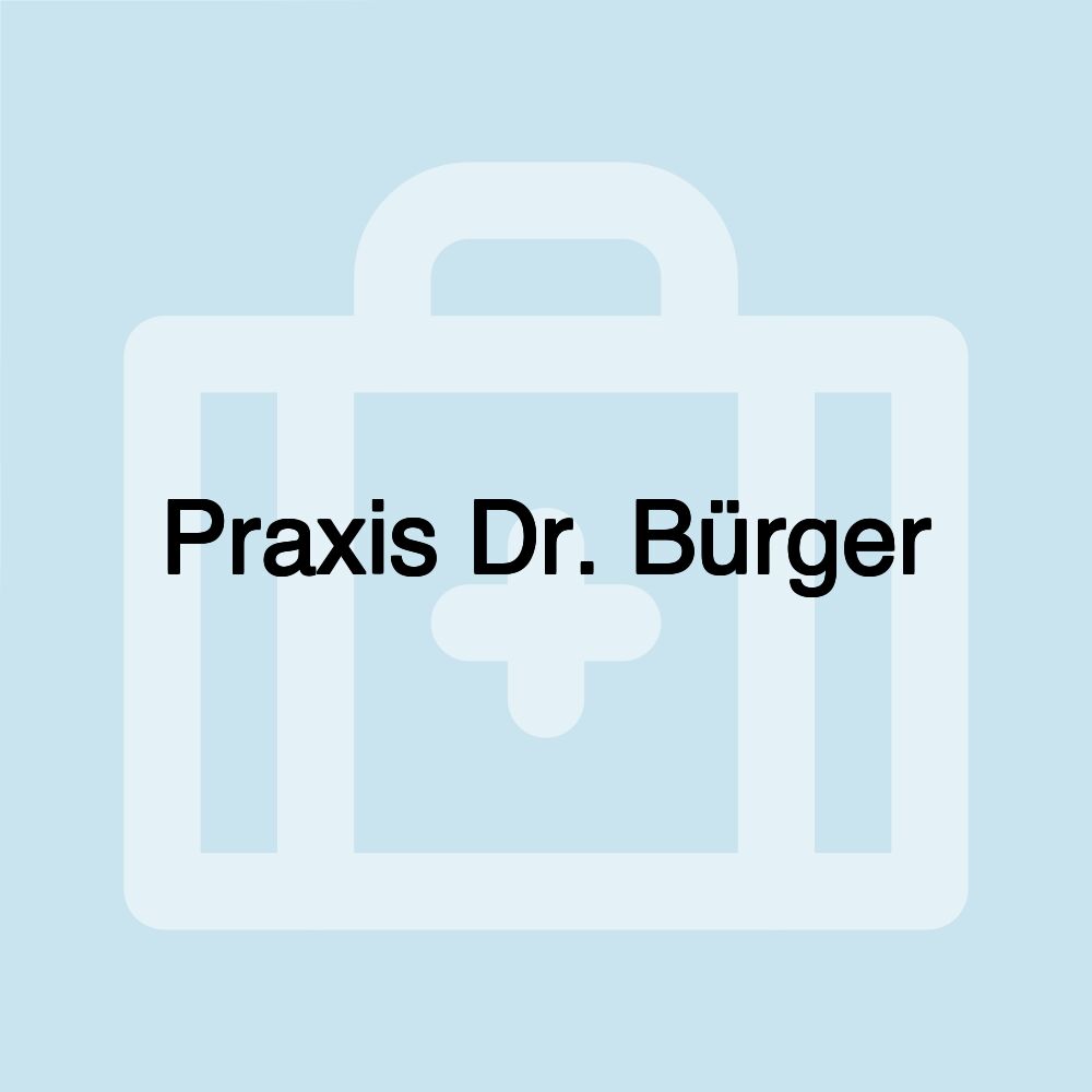 Praxis Dr. Bürger