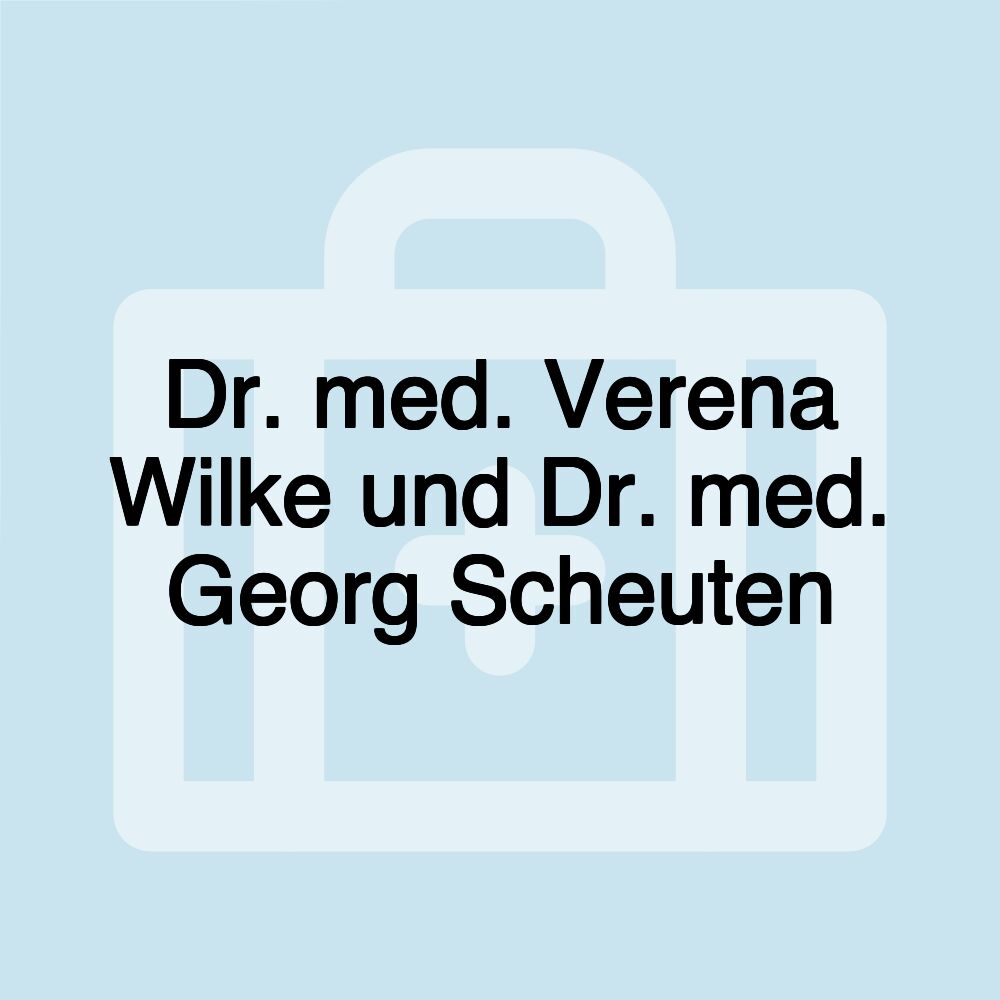 Dr. med. Verena Wilke und Dr. med. Georg Scheuten