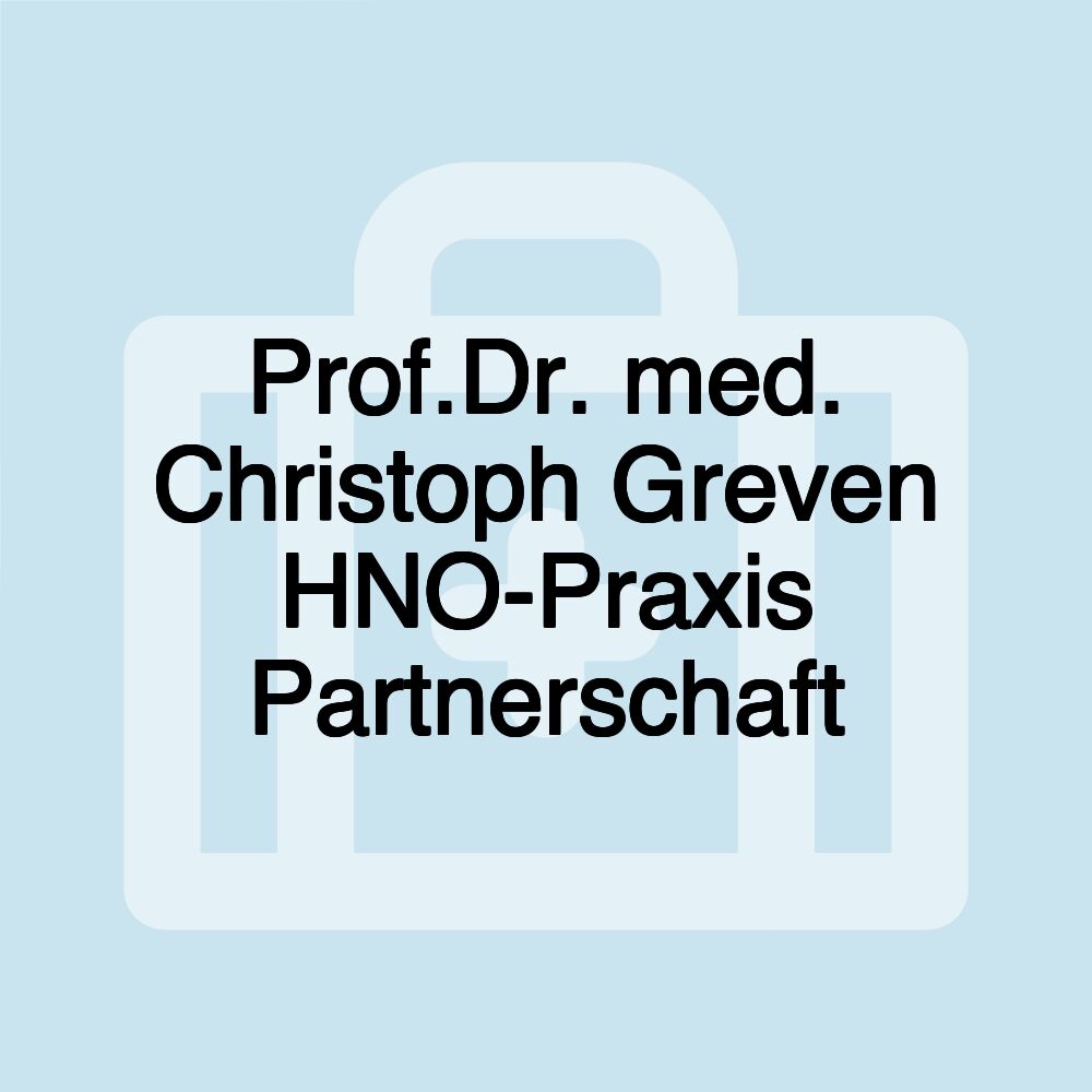 Prof.Dr. med. Christoph Greven HNO-Praxis Partnerschaft