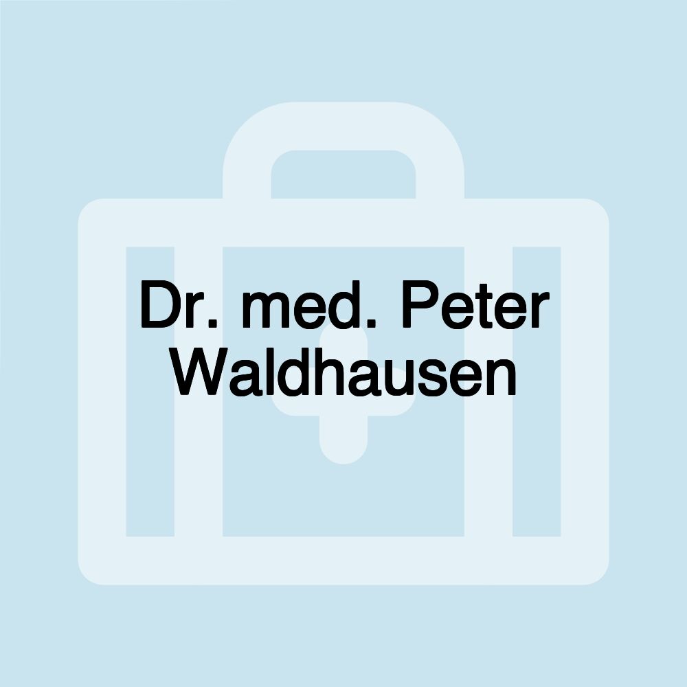 Dr. med. Peter Waldhausen