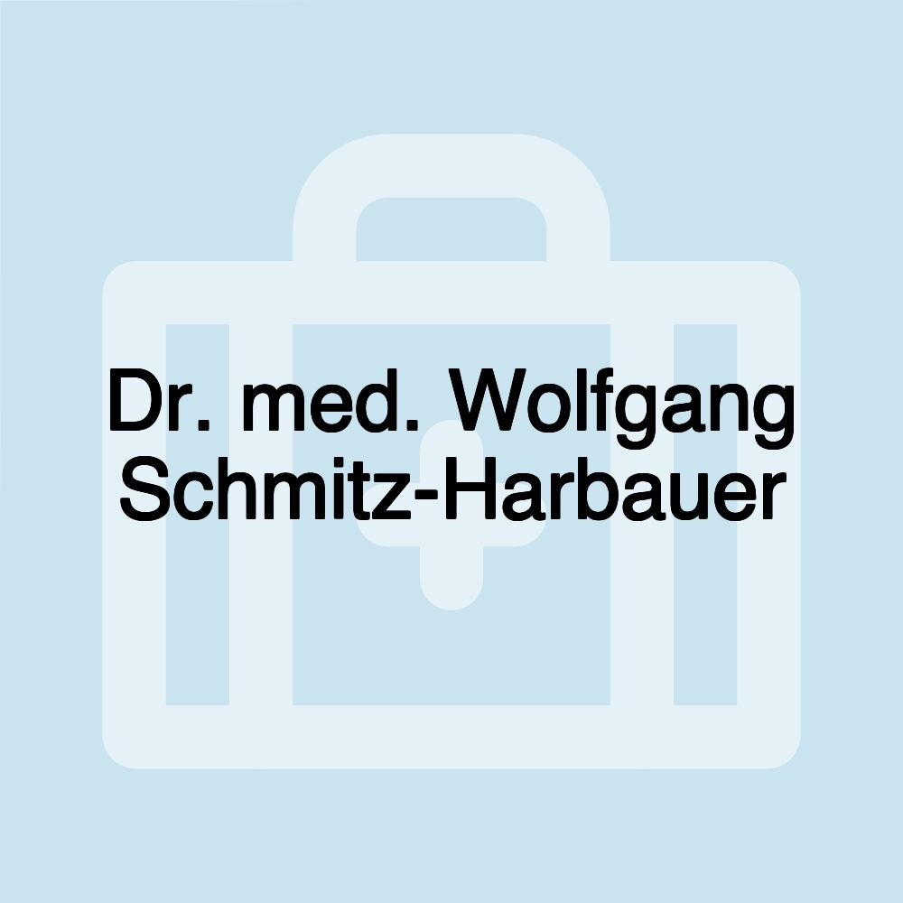 Dr. med. Wolfgang Schmitz-Harbauer