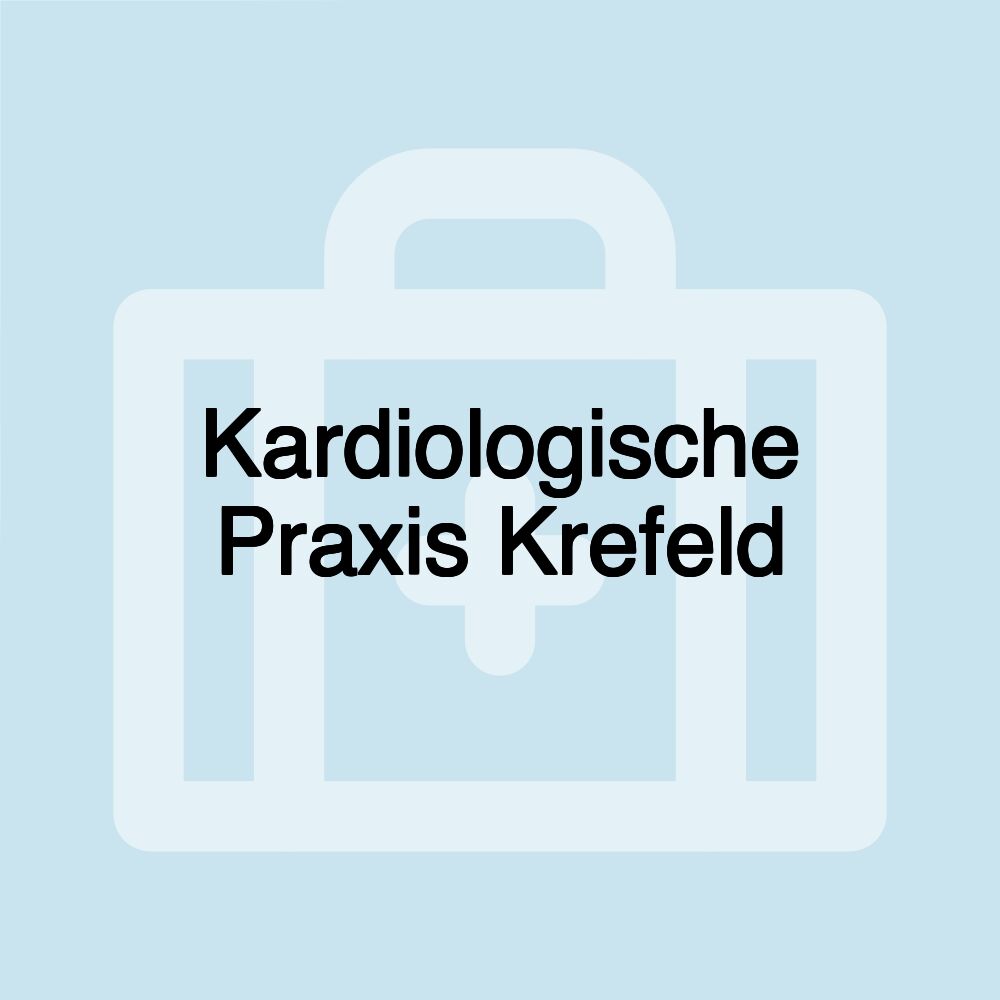 Kardiologische Praxis Krefeld