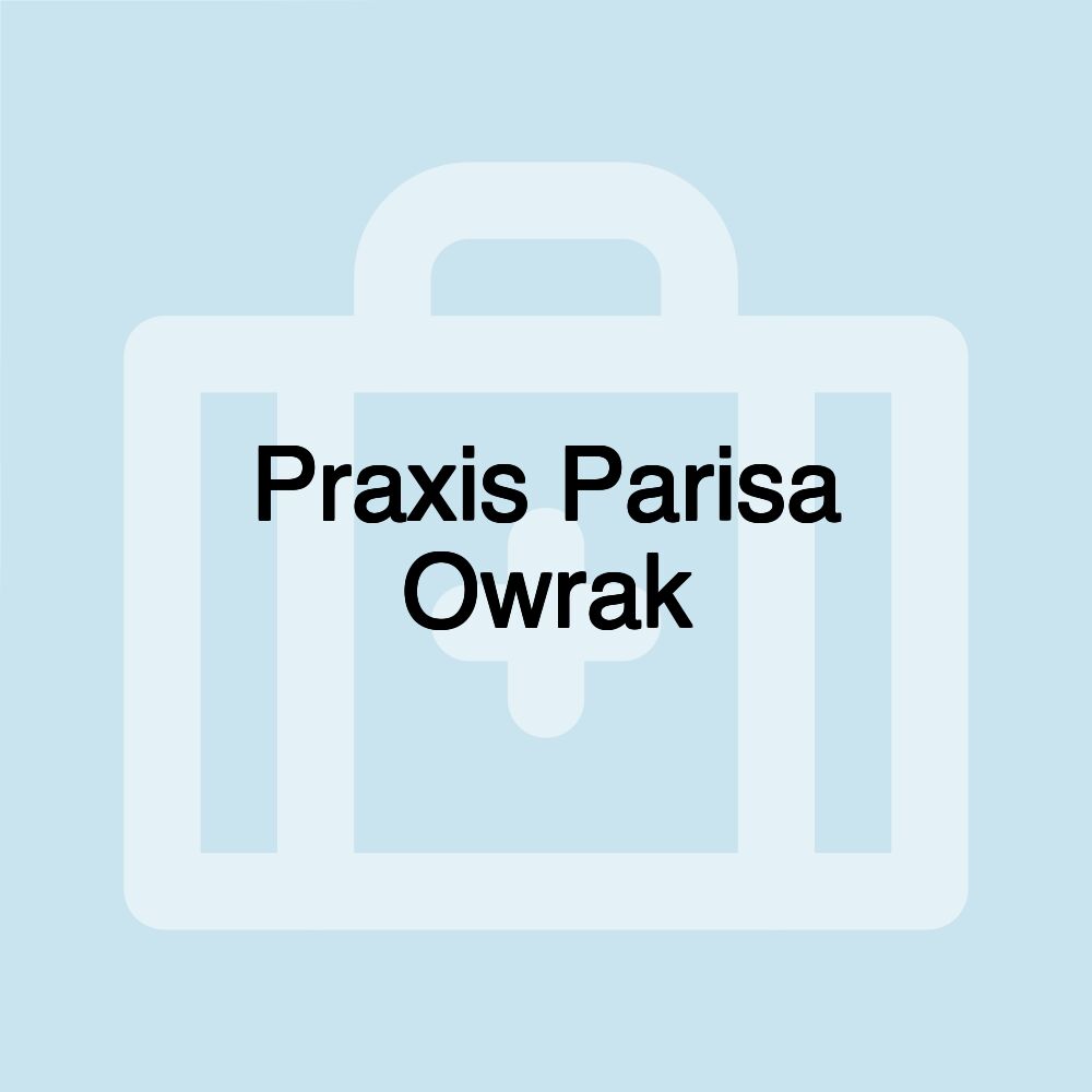 Praxis Parisa Owrak