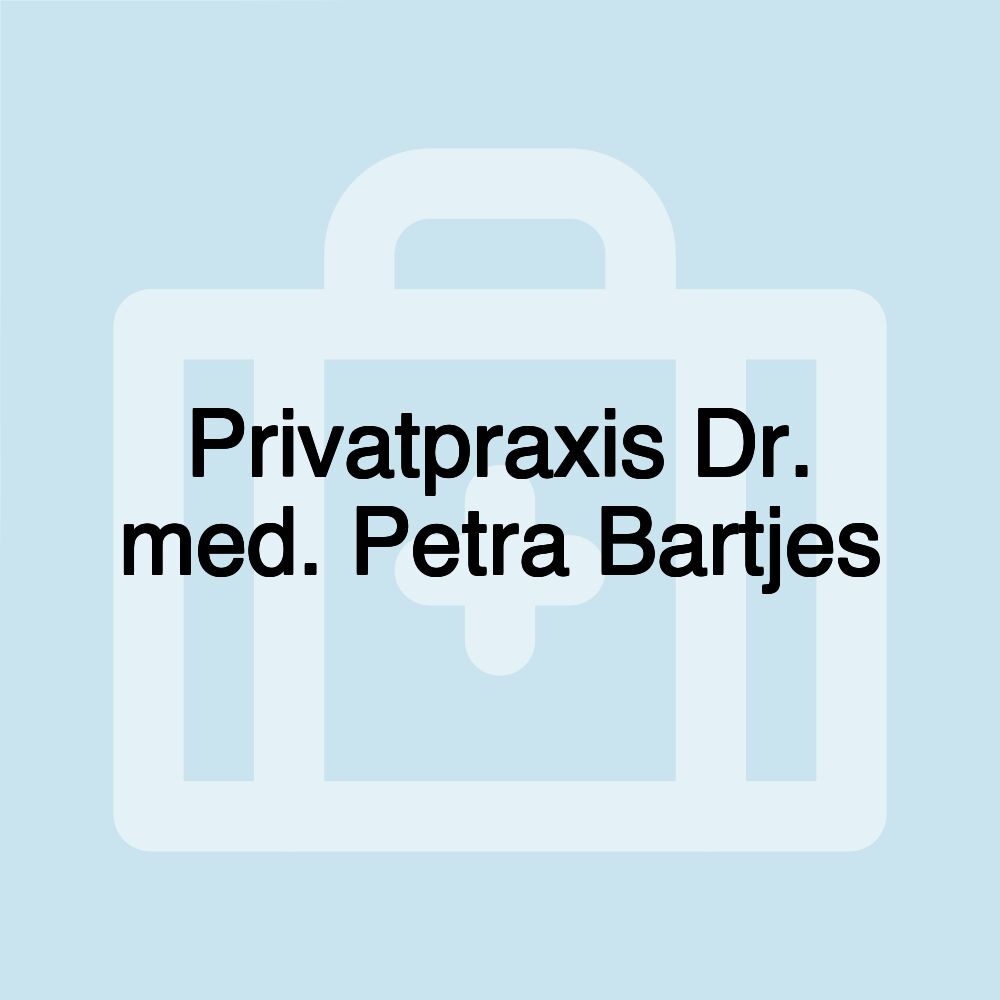 Privatpraxis Dr. med. Petra Bartjes