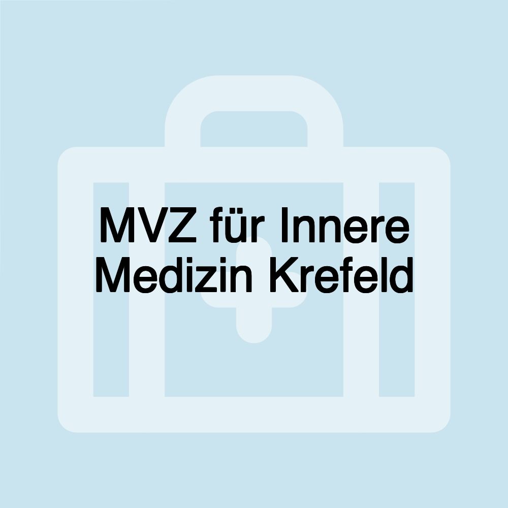 MVZ für Innere Medizin Krefeld