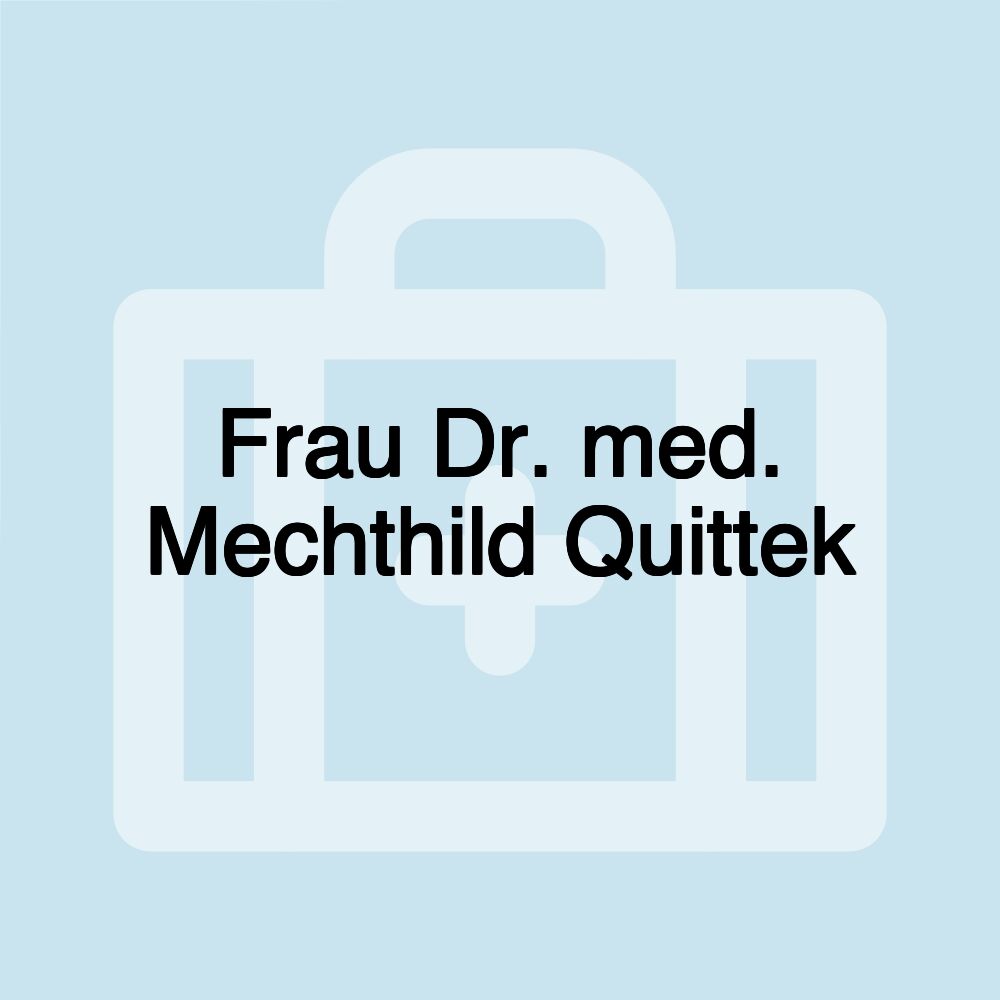 Frau Dr. med. Mechthild Quittek