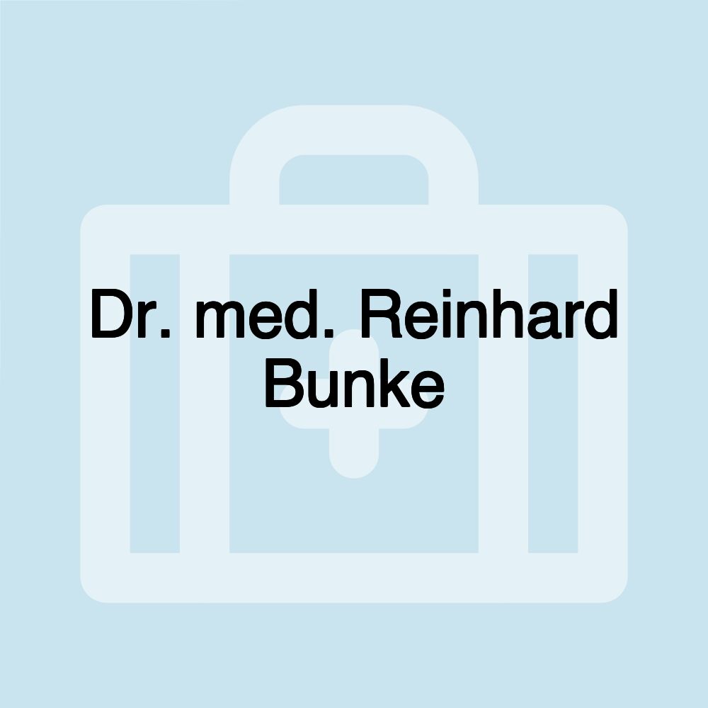 Dr. med. Reinhard Bunke