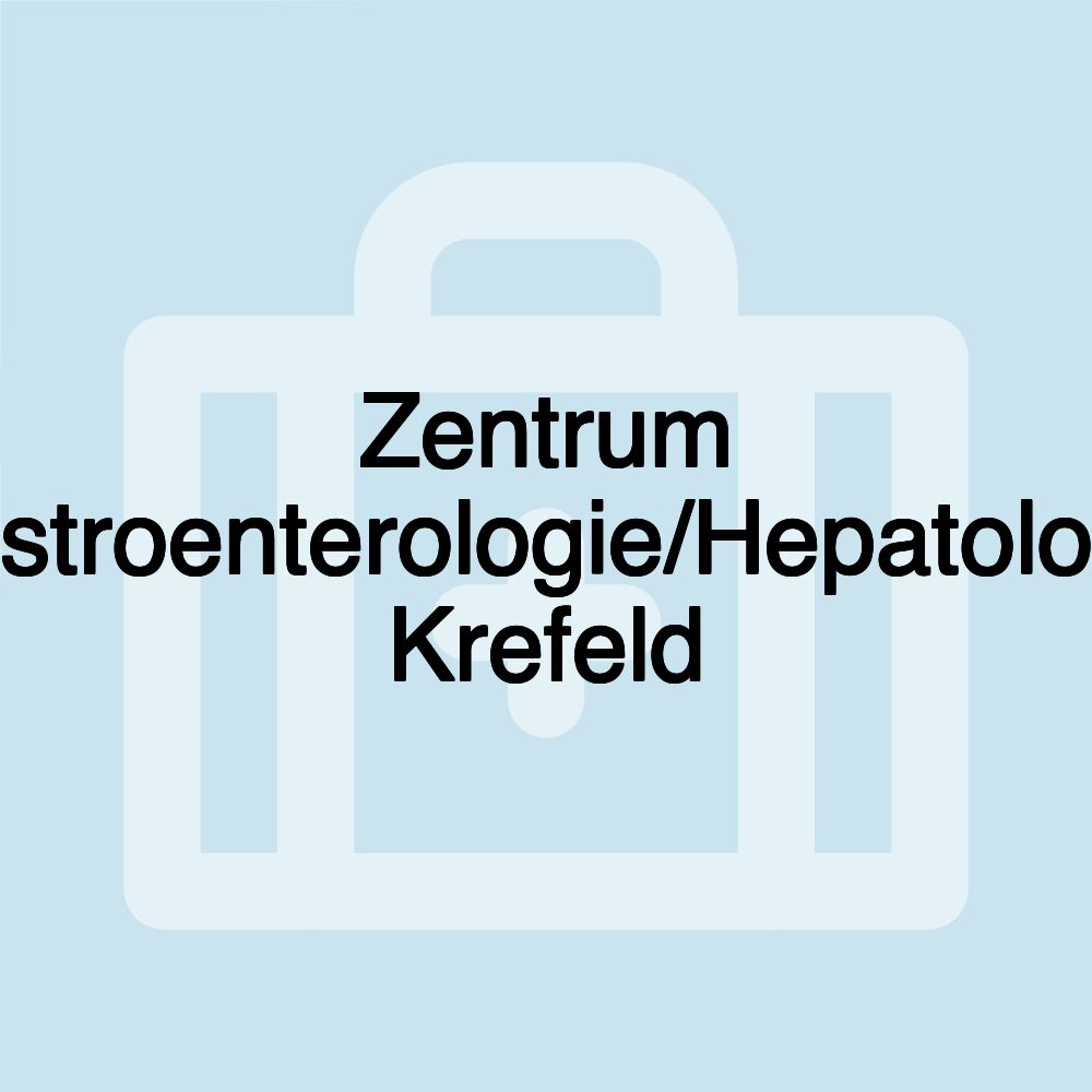 Zentrum Gastroenterologie/Hepatologie Krefeld