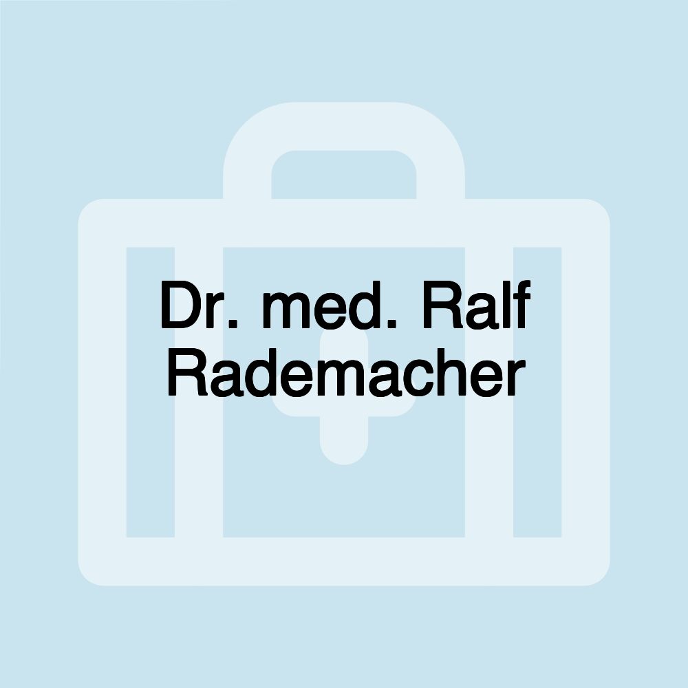 Dr. med. Ralf Rademacher