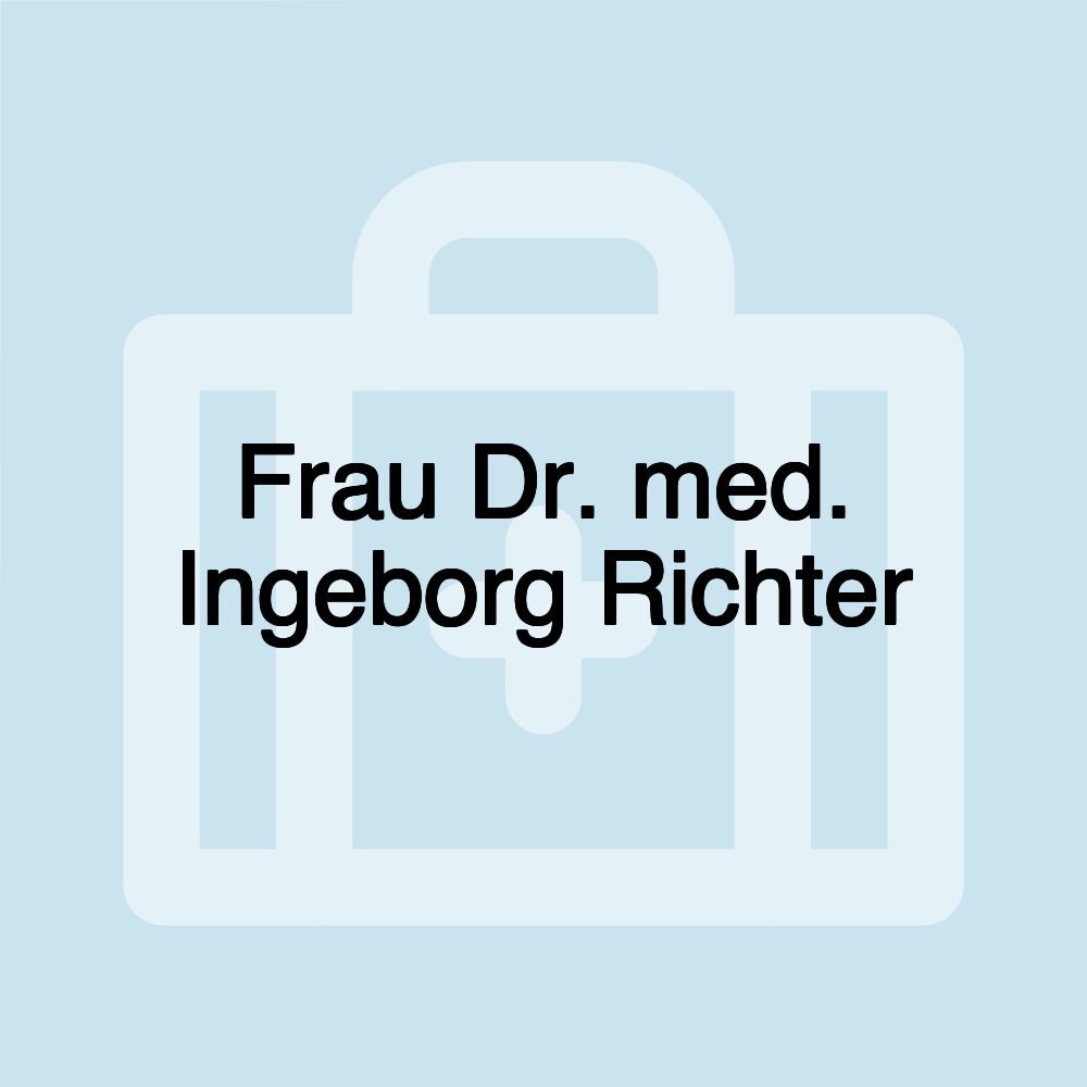 Frau Dr. med. Ingeborg Richter