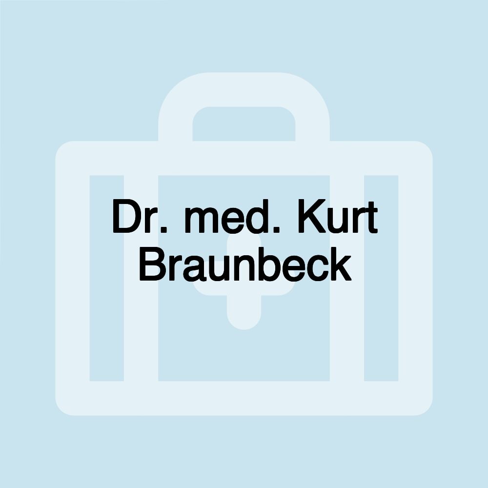 Dr. med. Kurt Braunbeck