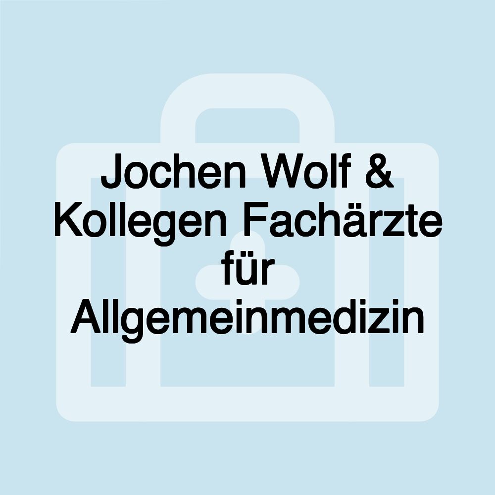 Jochen Wolf & Kollegen Fachärzte für Allgemeinmedizin