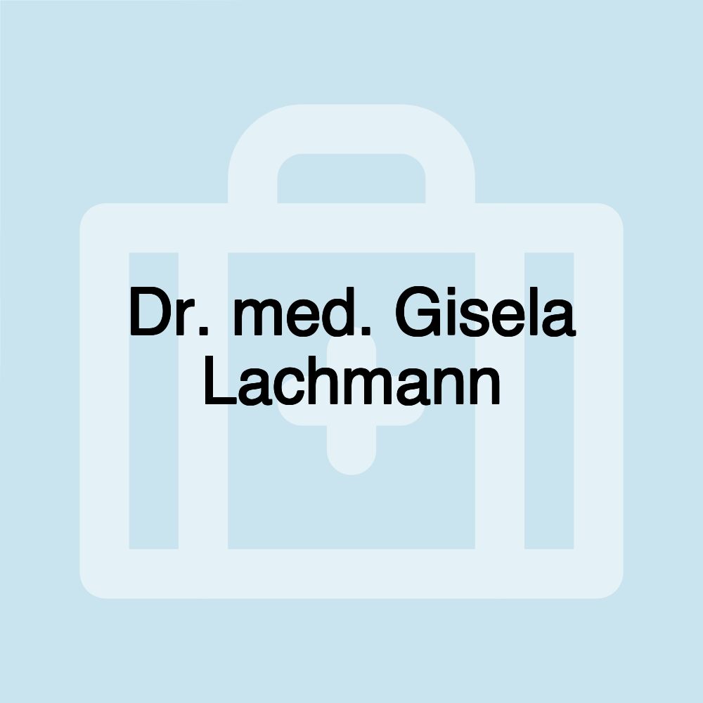 Dr. med. Gisela Lachmann