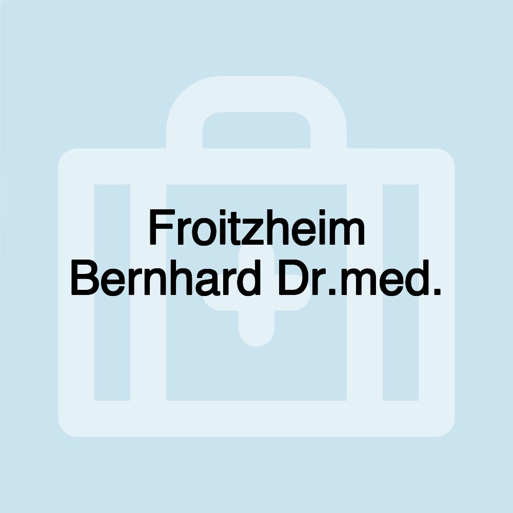 Froitzheim Bernhard Dr.med.