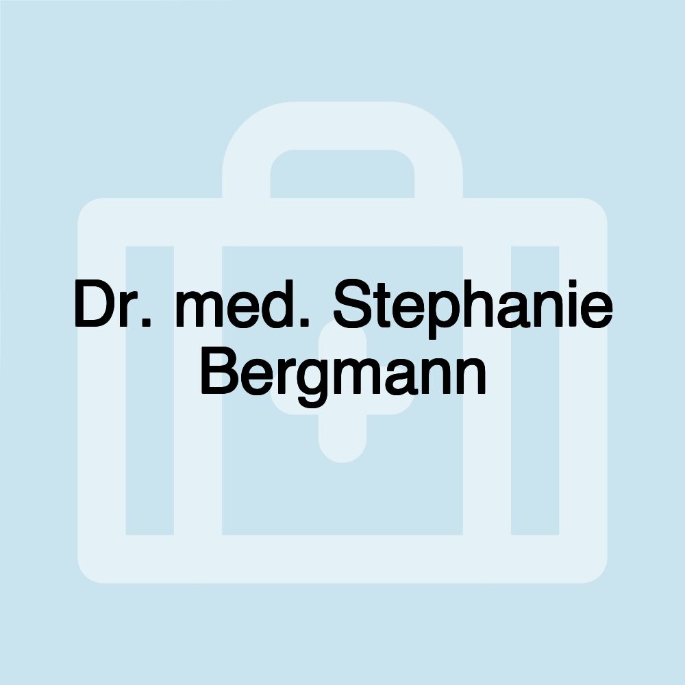 Dr. med. Stephanie Bergmann