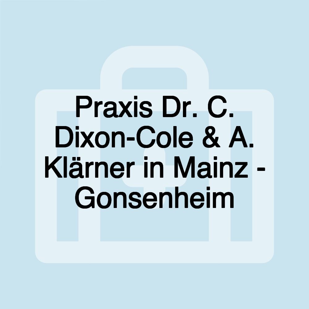 Praxis Dr. C. Dixon-Cole & A. Klärner in Mainz - Gonsenheim