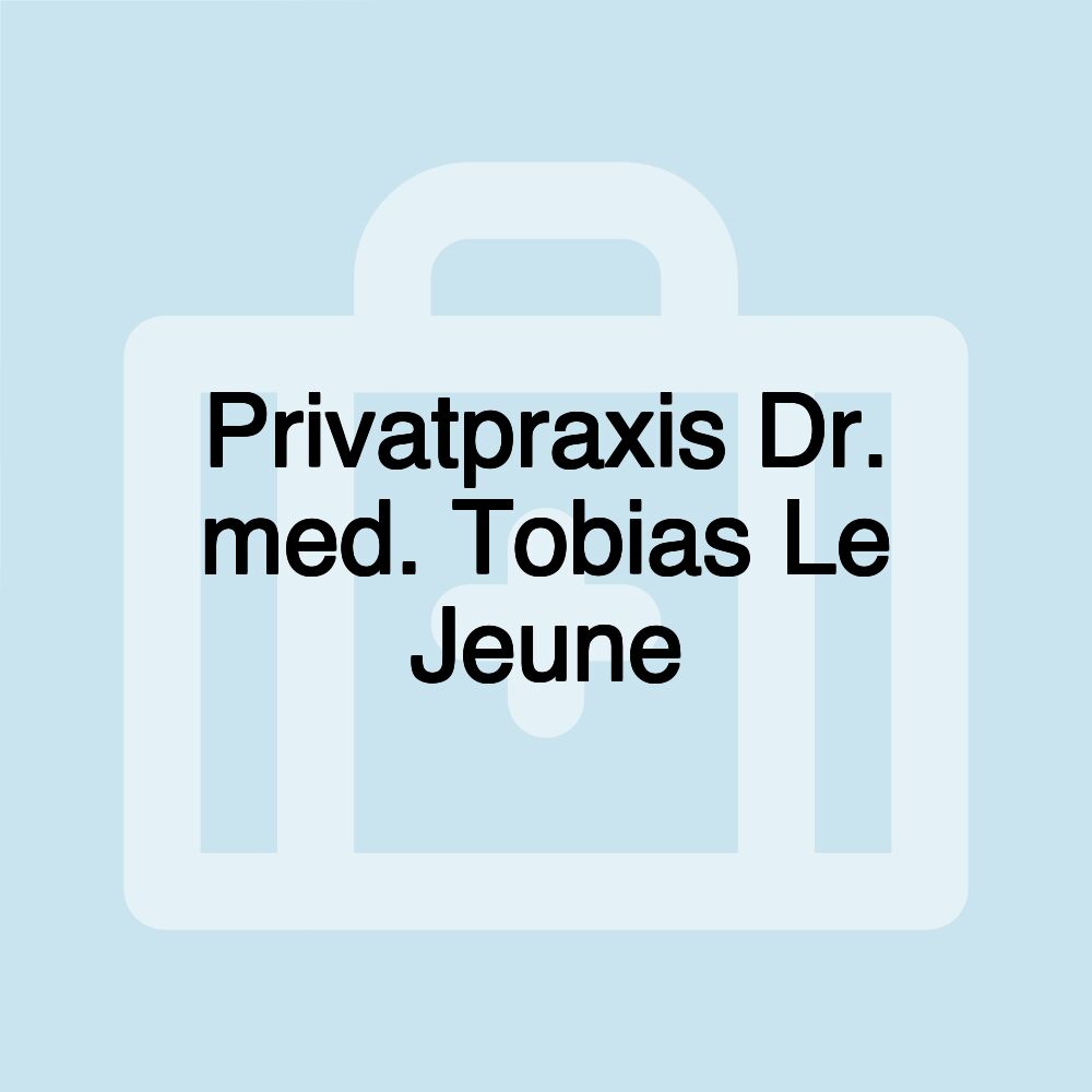 Privatpraxis Dr. med. Tobias Le Jeune