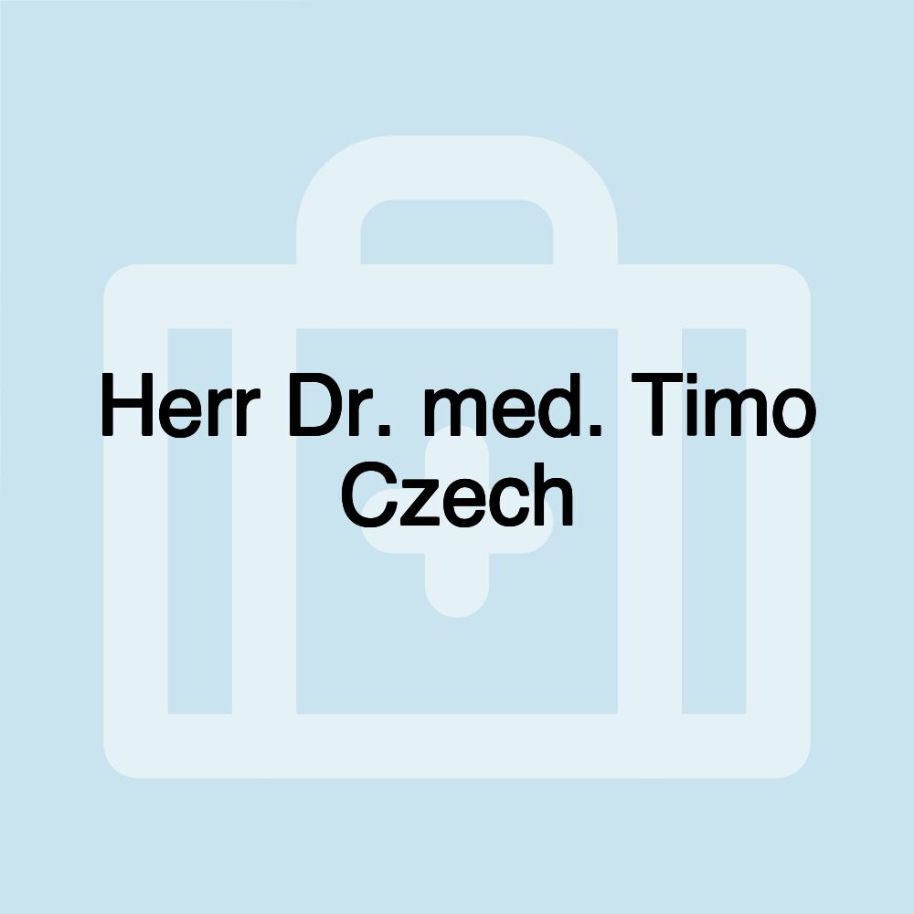 Herr Dr. med. Timo Czech