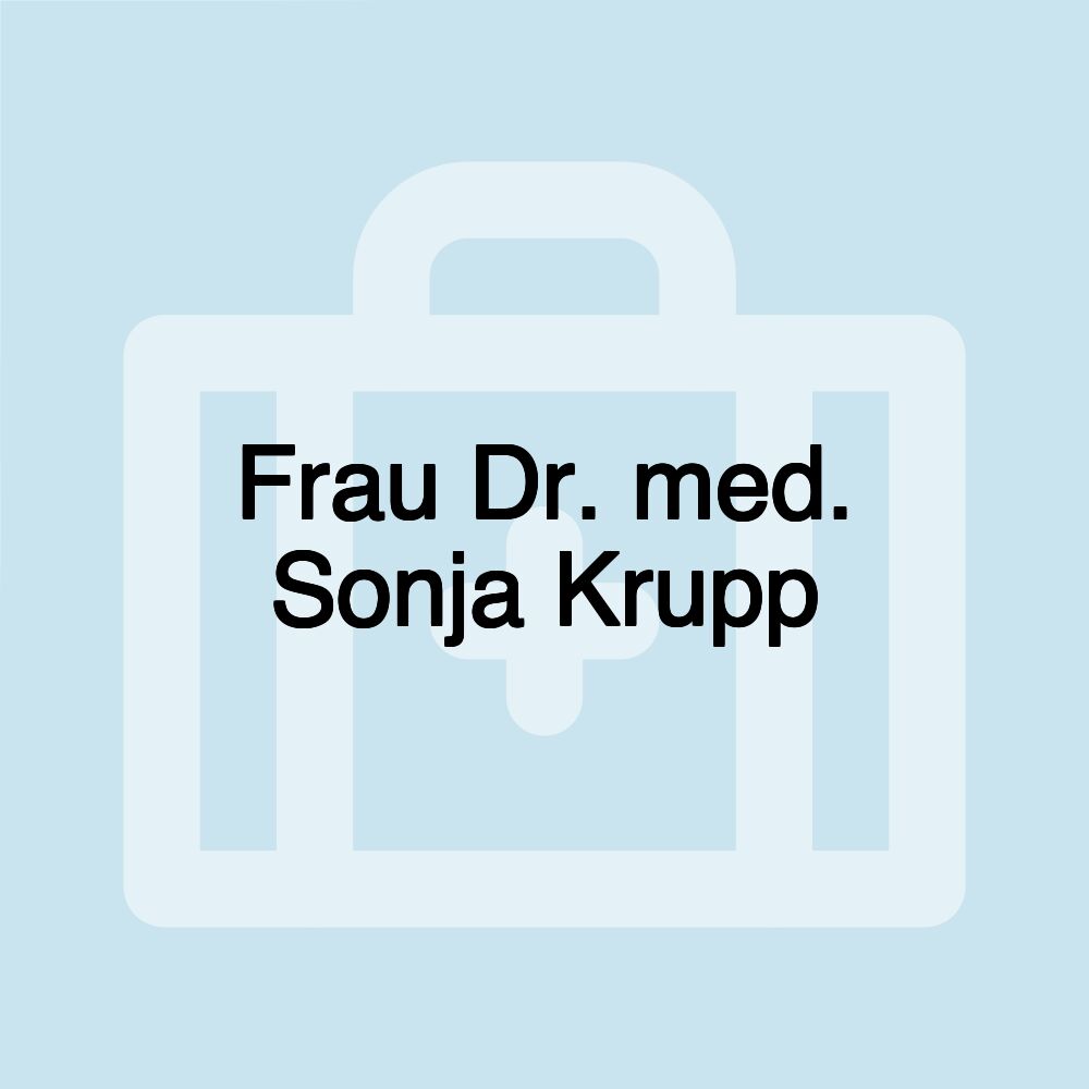 Frau Dr. med. Sonja Krupp