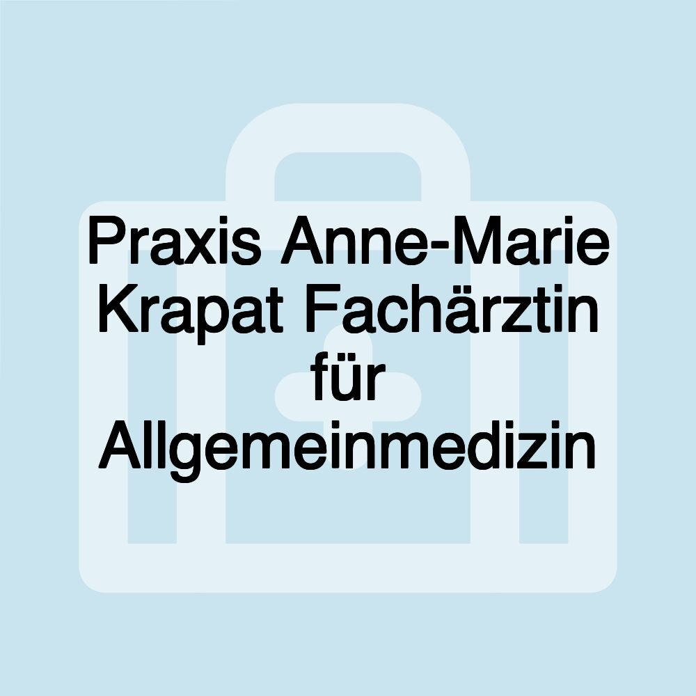 Praxis Anne-Marie Krapat Fachärztin für Allgemeinmedizin