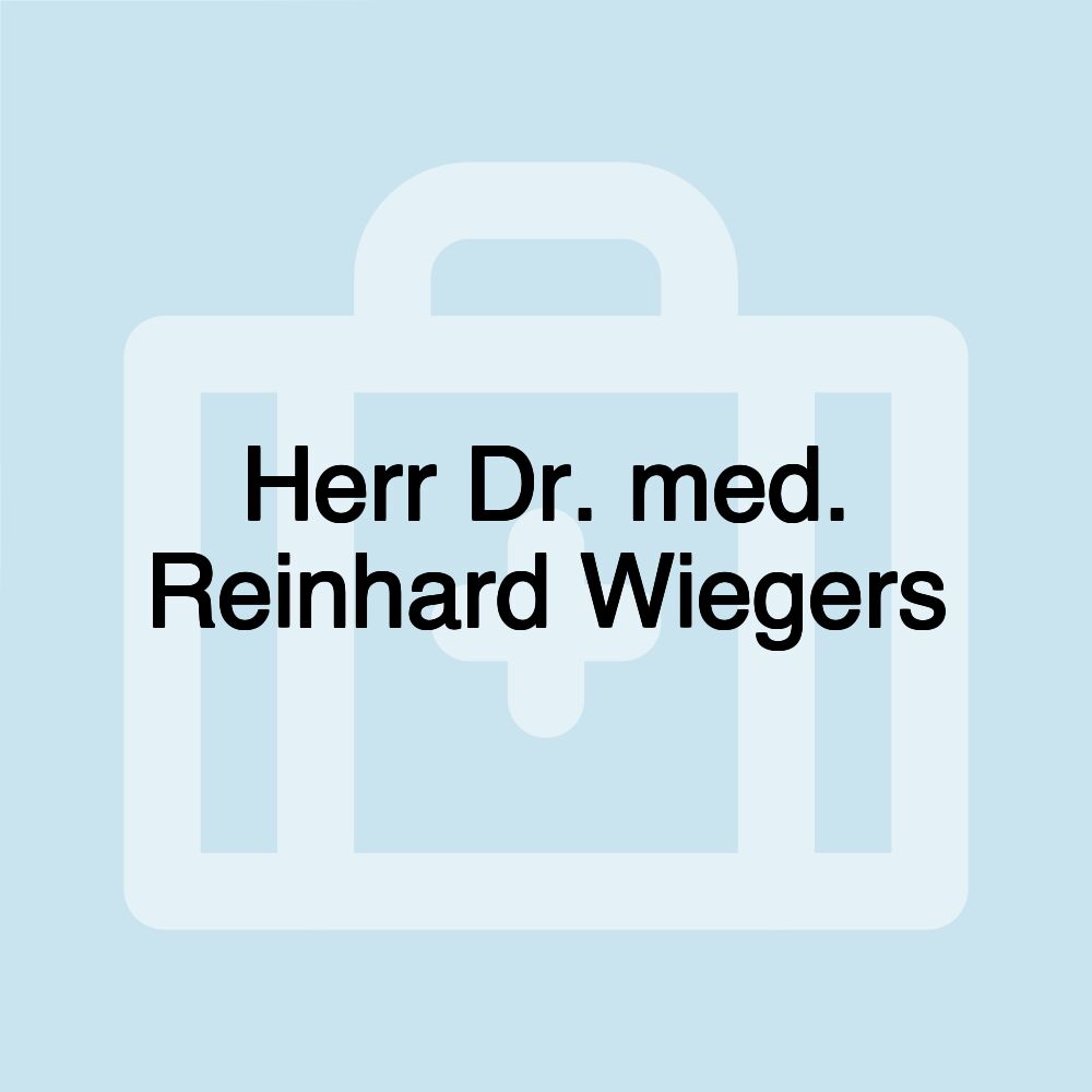 Herr Dr. med. Reinhard Wiegers