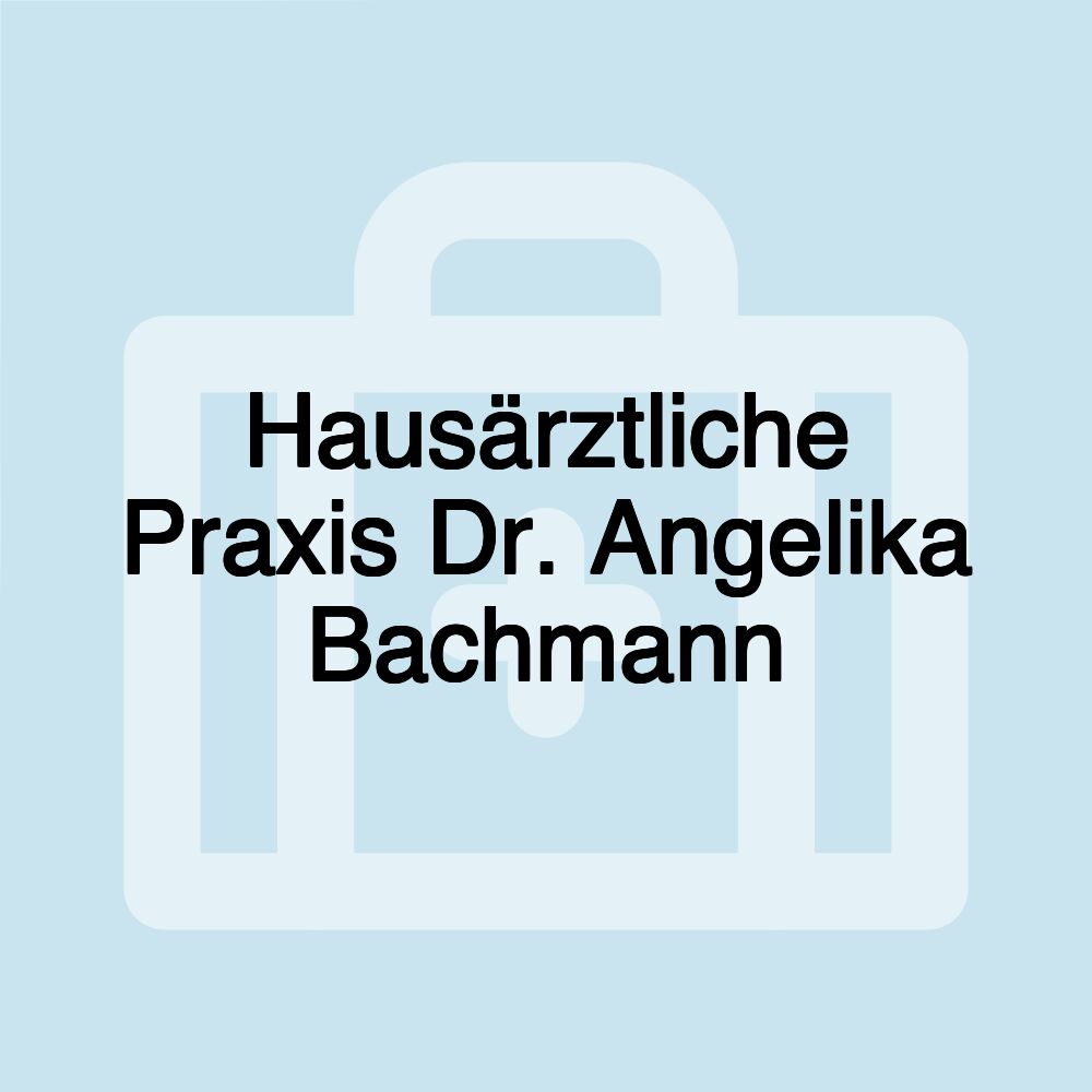 Hausärztliche Praxis Dr. Angelika Bachmann