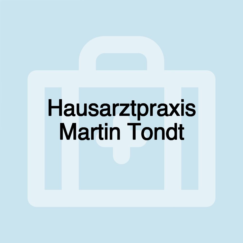 Hausarztpraxis Martin Tondt