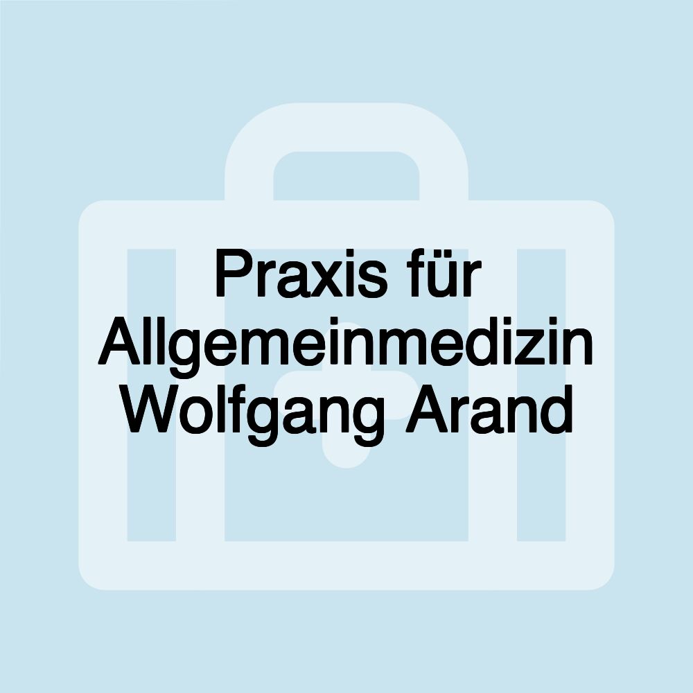 Praxis für Allgemeinmedizin Wolfgang Arand