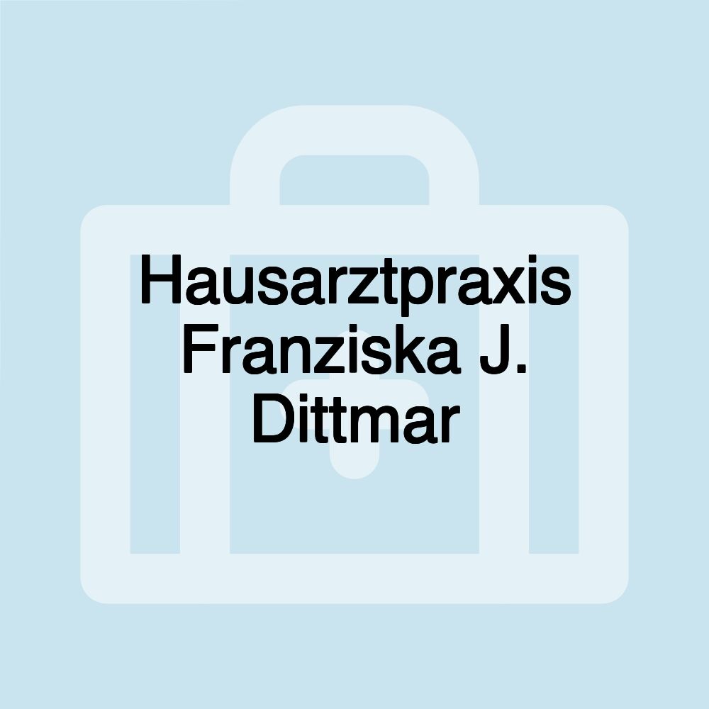 Hausarztpraxis Franziska J. Dittmar