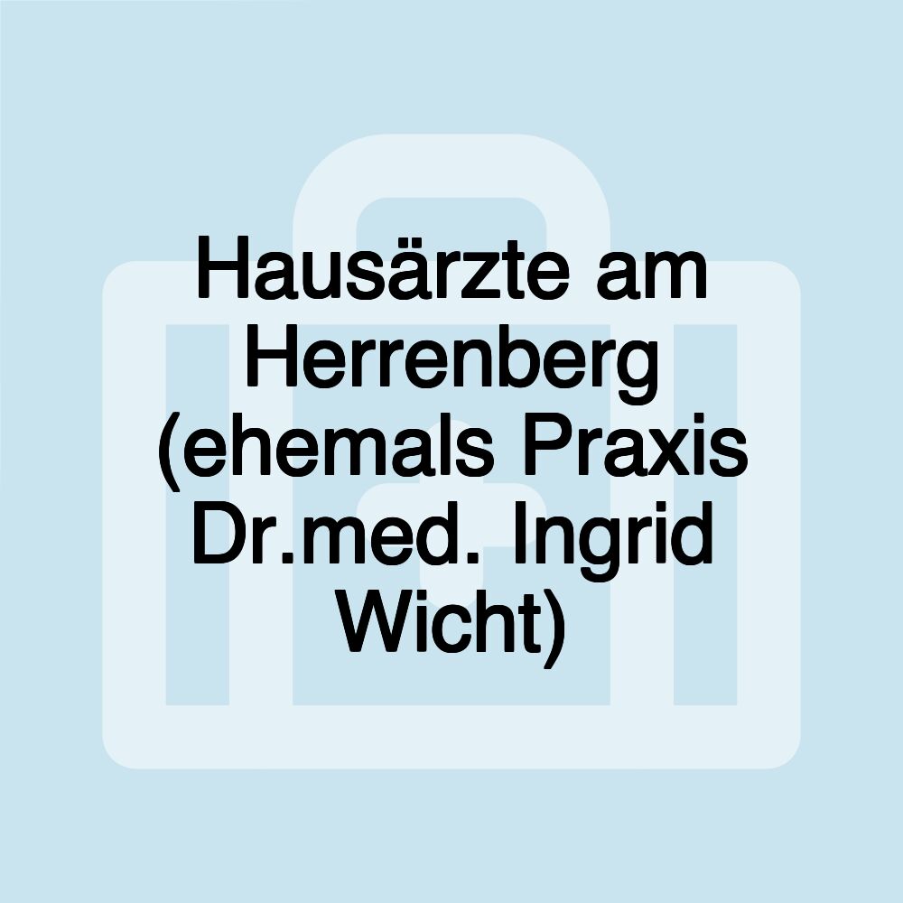 Hausärzte am Herrenberg (ehemals Praxis Dr.med. Ingrid Wicht)