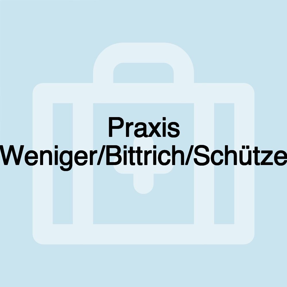 Praxis Weniger/Bittrich/Schütze