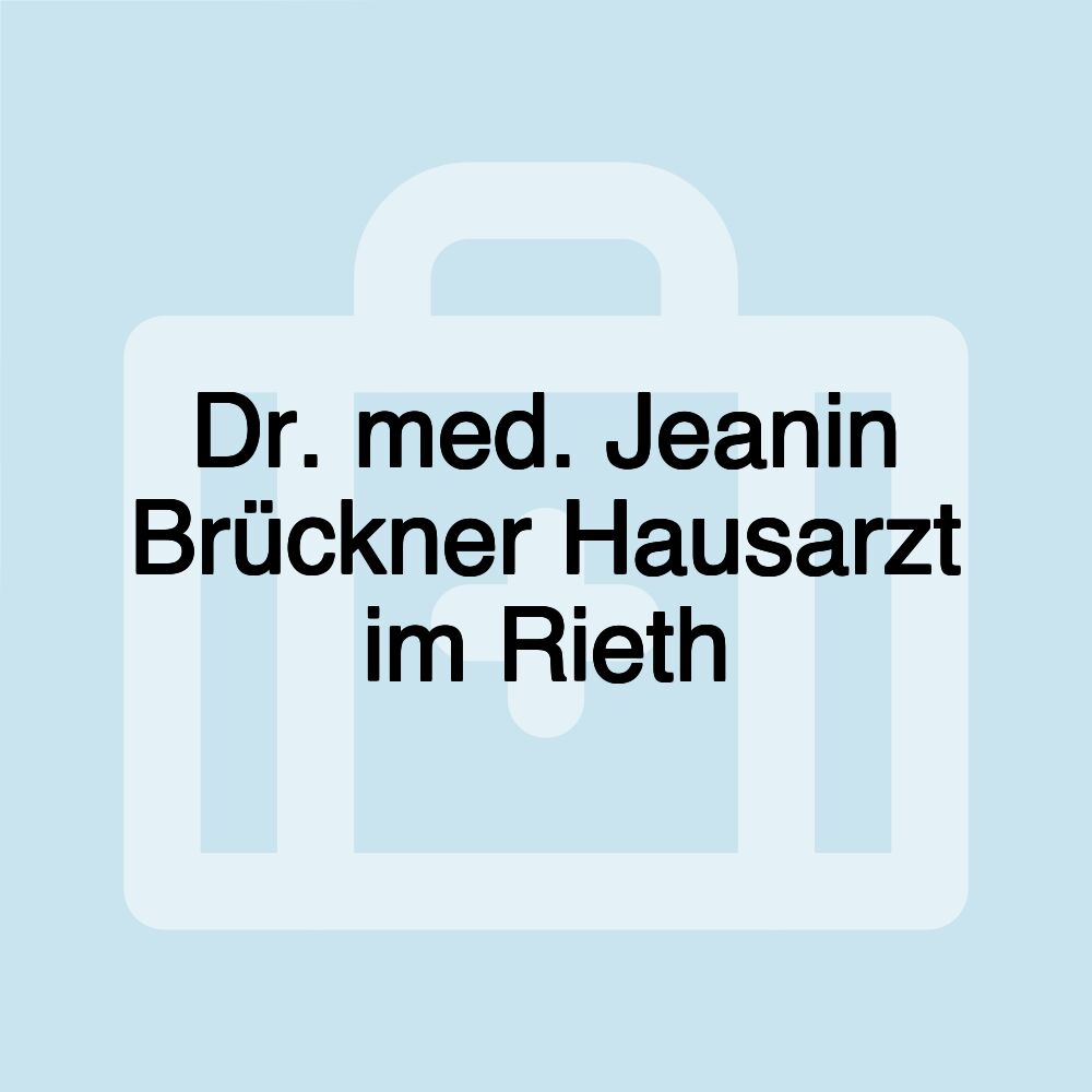 Dr. med. Jeanin Brückner Hausarzt im Rieth