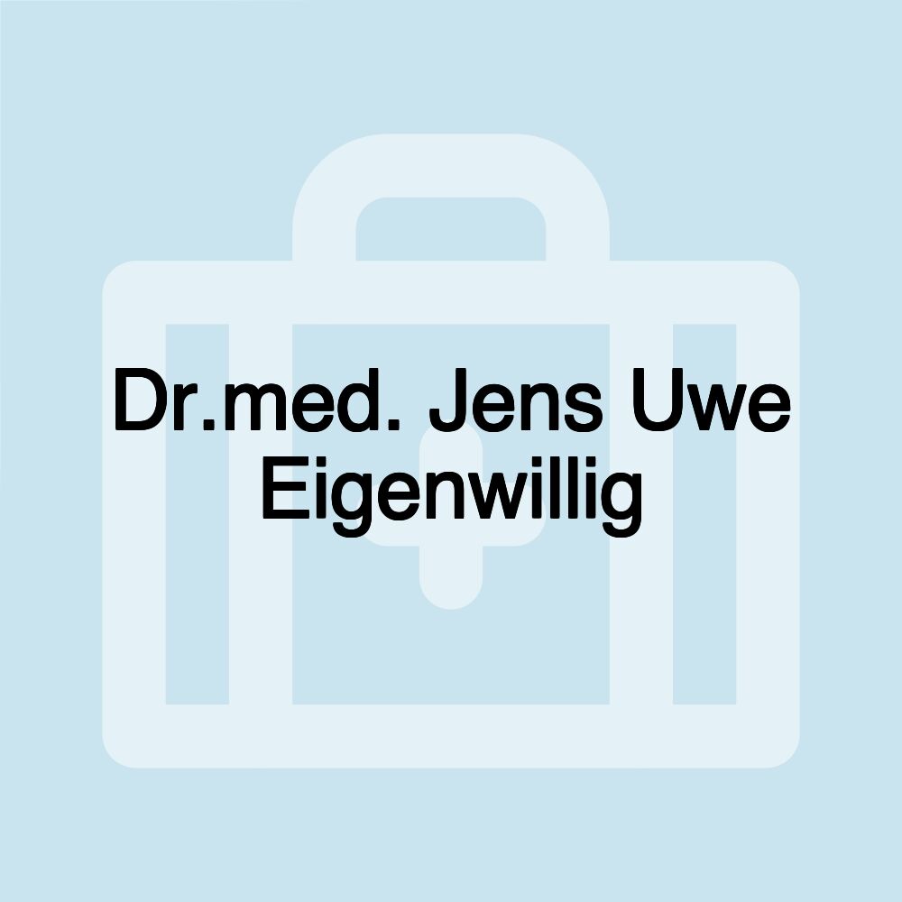 Dr.med. Jens Uwe Eigenwillig