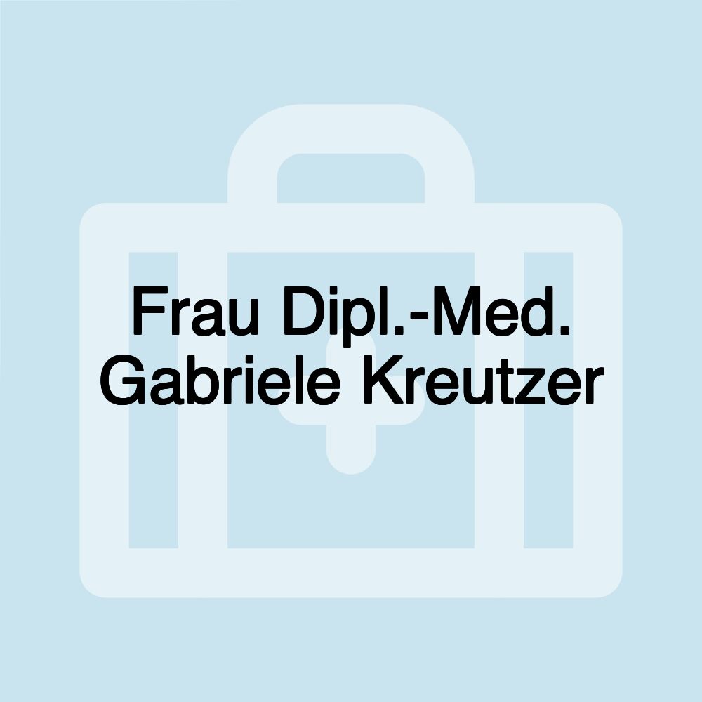 Frau Dipl.-Med. Gabriele Kreutzer