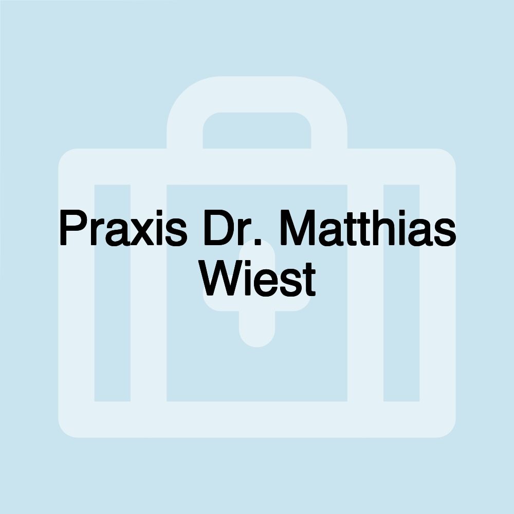 Praxis Dr. Matthias Wiest