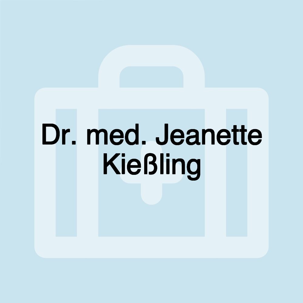 Dr. med. Jeanette Kießling