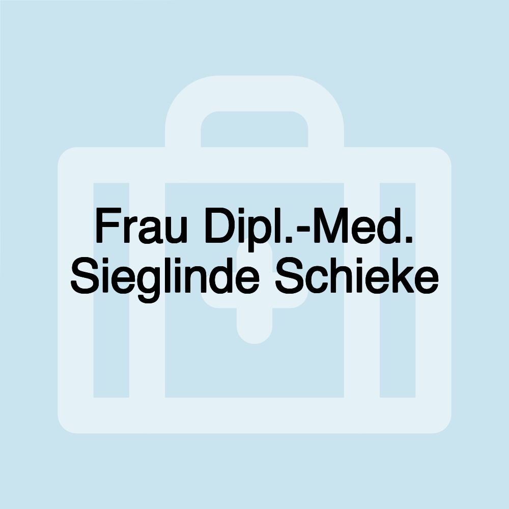 Frau Dipl.-Med. Sieglinde Schieke