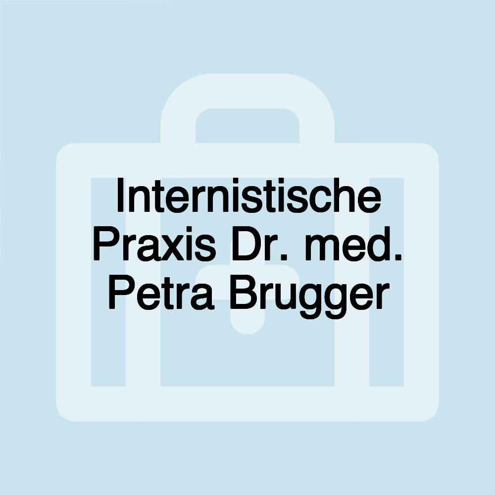 Internistische Praxis Dr. med. Petra Brugger