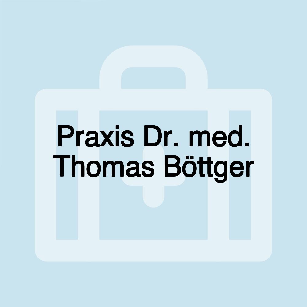 Praxis Dr. med. Thomas Böttger