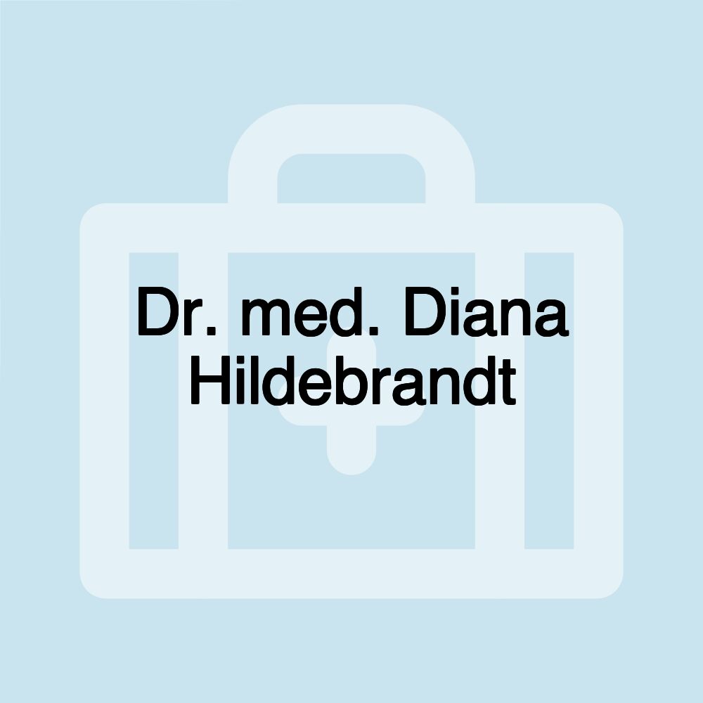 Dr. med. Diana Hildebrandt