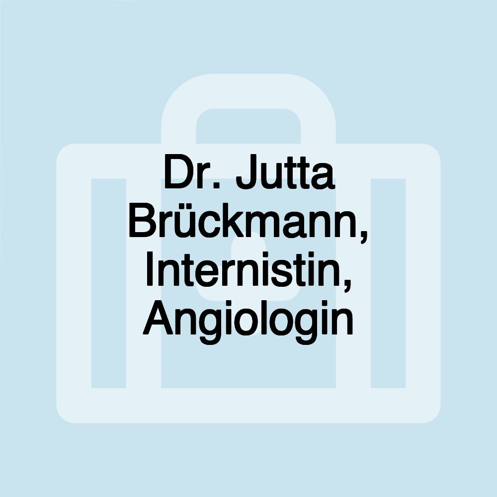 Dr. Jutta Brückmann, Internistin, Angiologin