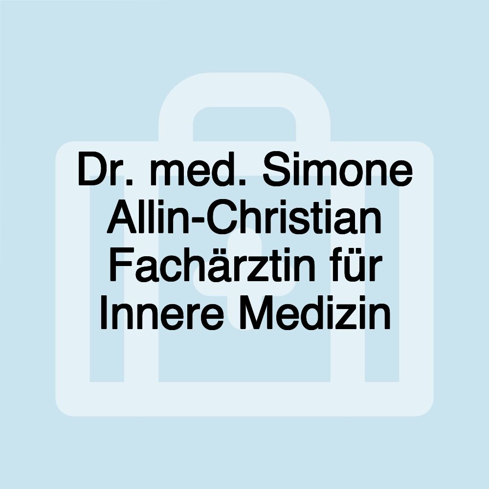 Dr. med. Simone Allin-Christian Fachärztin für Innere Medizin