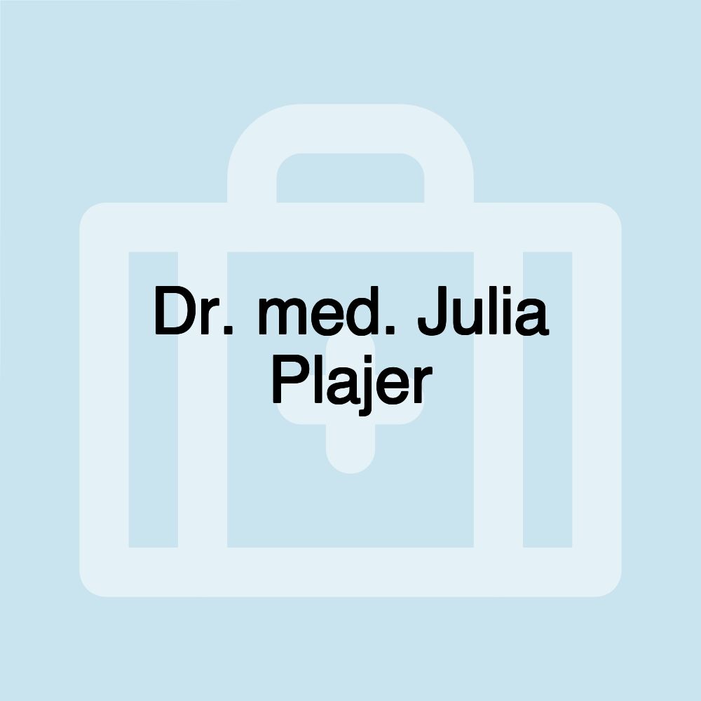 Dr. med. Julia Plajer