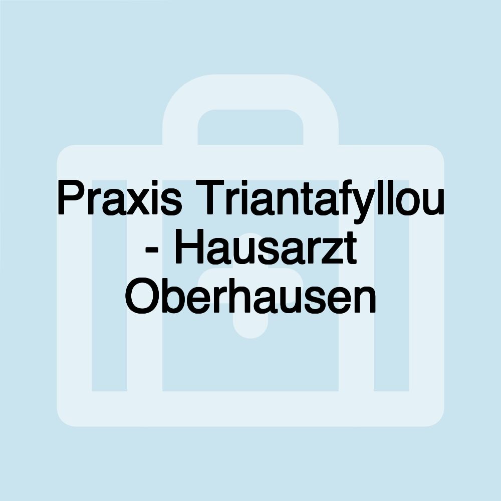 Praxis Triantafyllou - Hausarzt Oberhausen